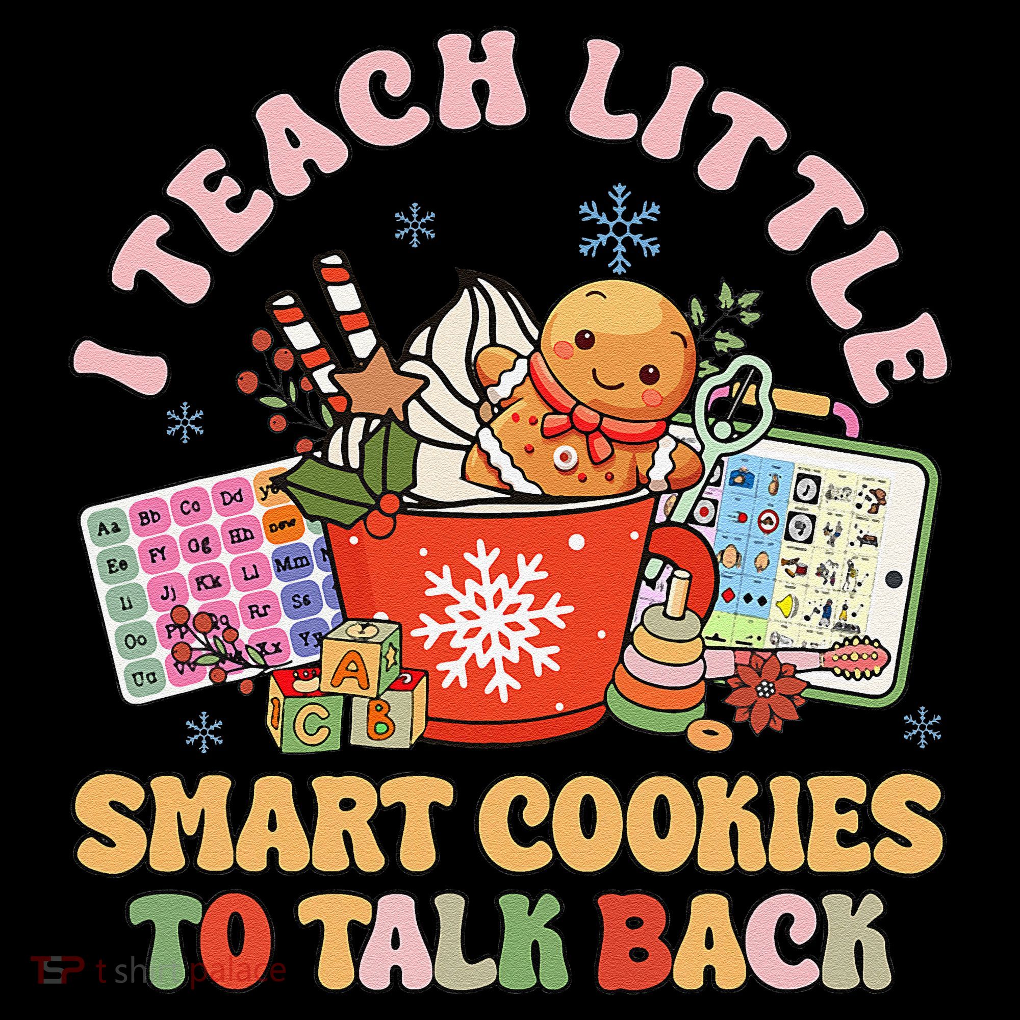 I Teach Little Smart Cookies To Talk Back Speech Therapy Coaster