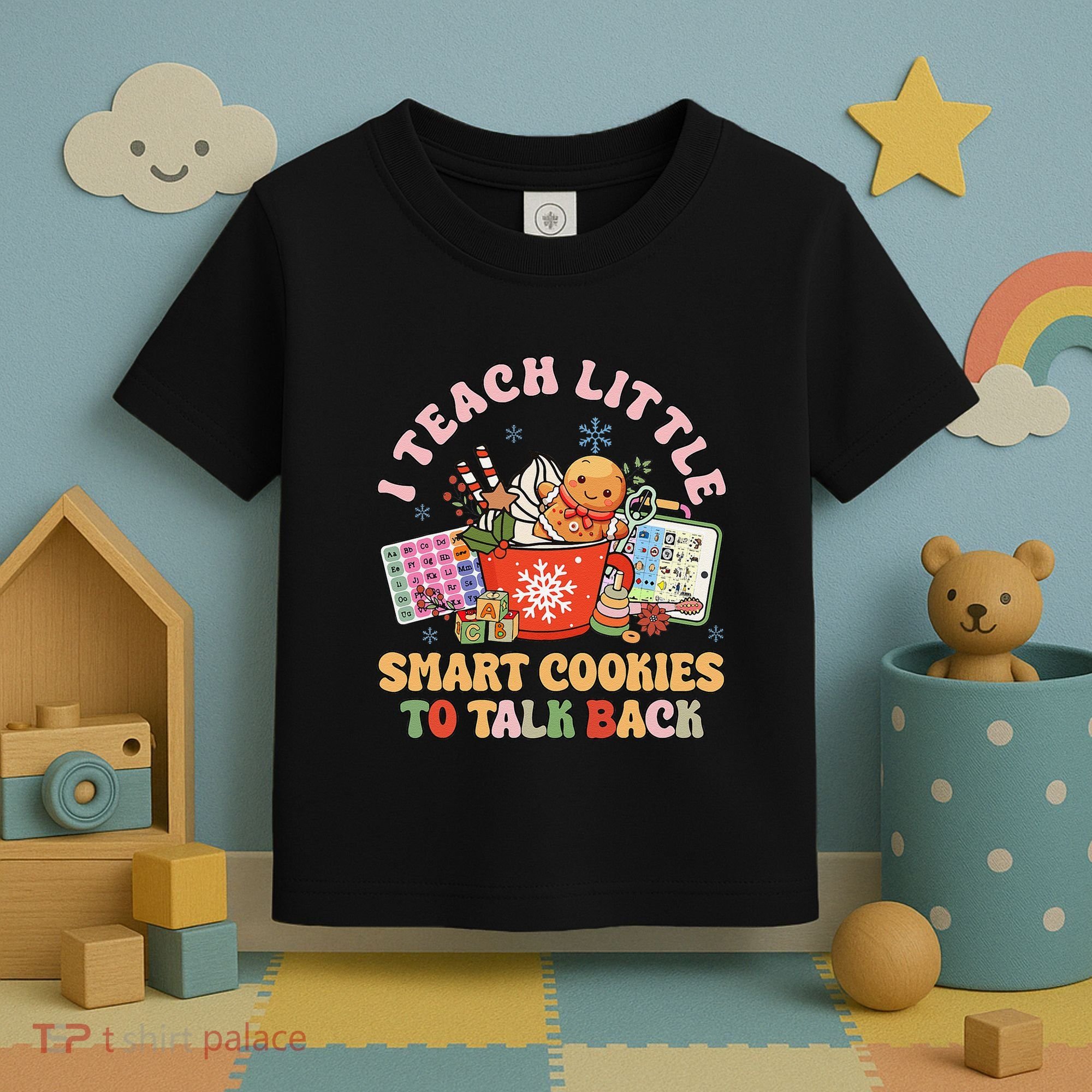 I Teach Little Smart Cookies To Talk Back Speech Therapy Toddler T-Shirt