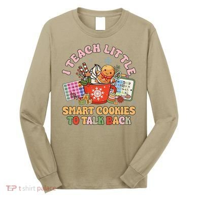 I Teach Little Smart Cookies To Talk Back Speech Therapy Long Sleeve Shirt