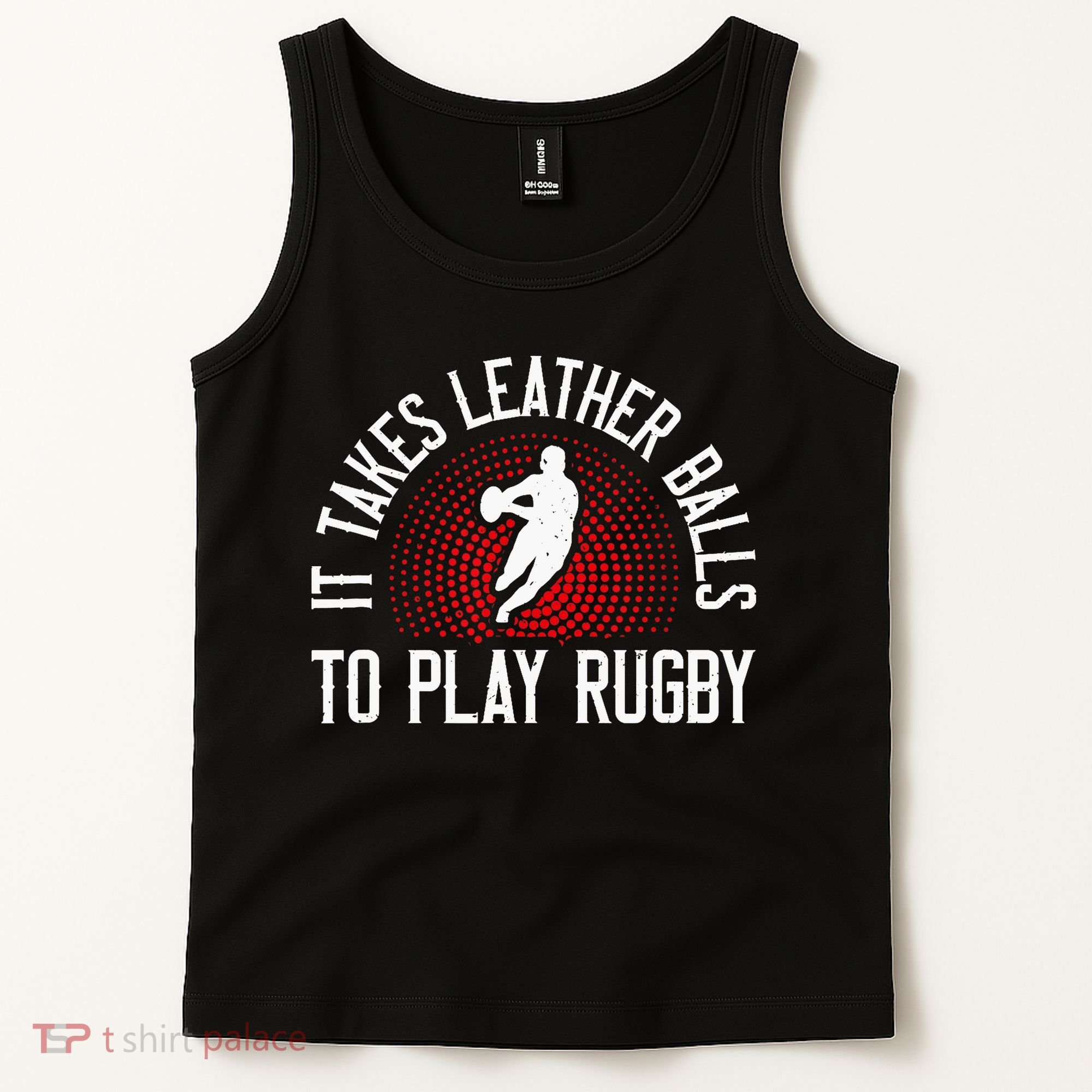 It Takes Leather Balls To Play Rugby Funny Rugby Player Tank Top
