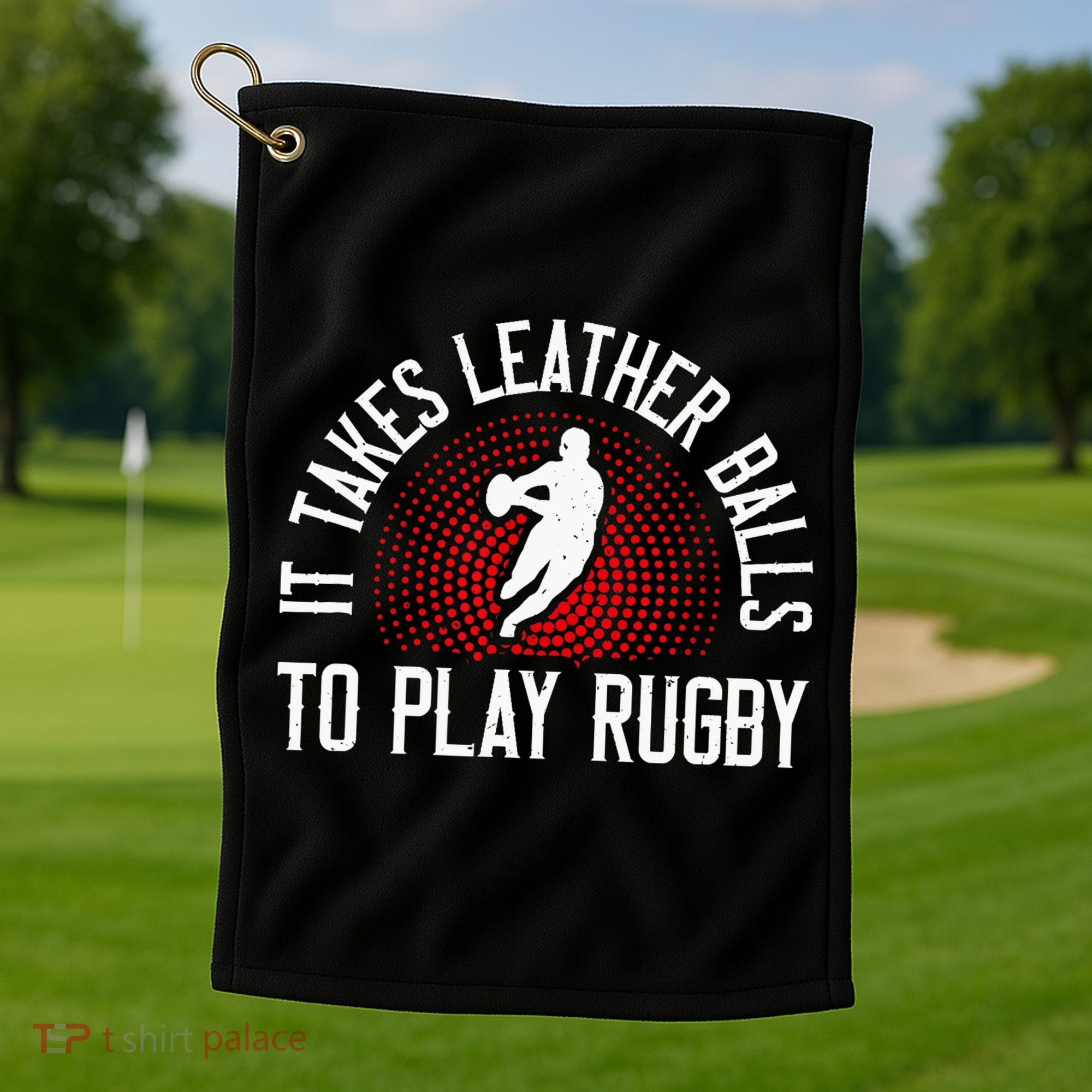 It Takes Leather Balls To Play Rugby Funny Rugby Player Golf Towel