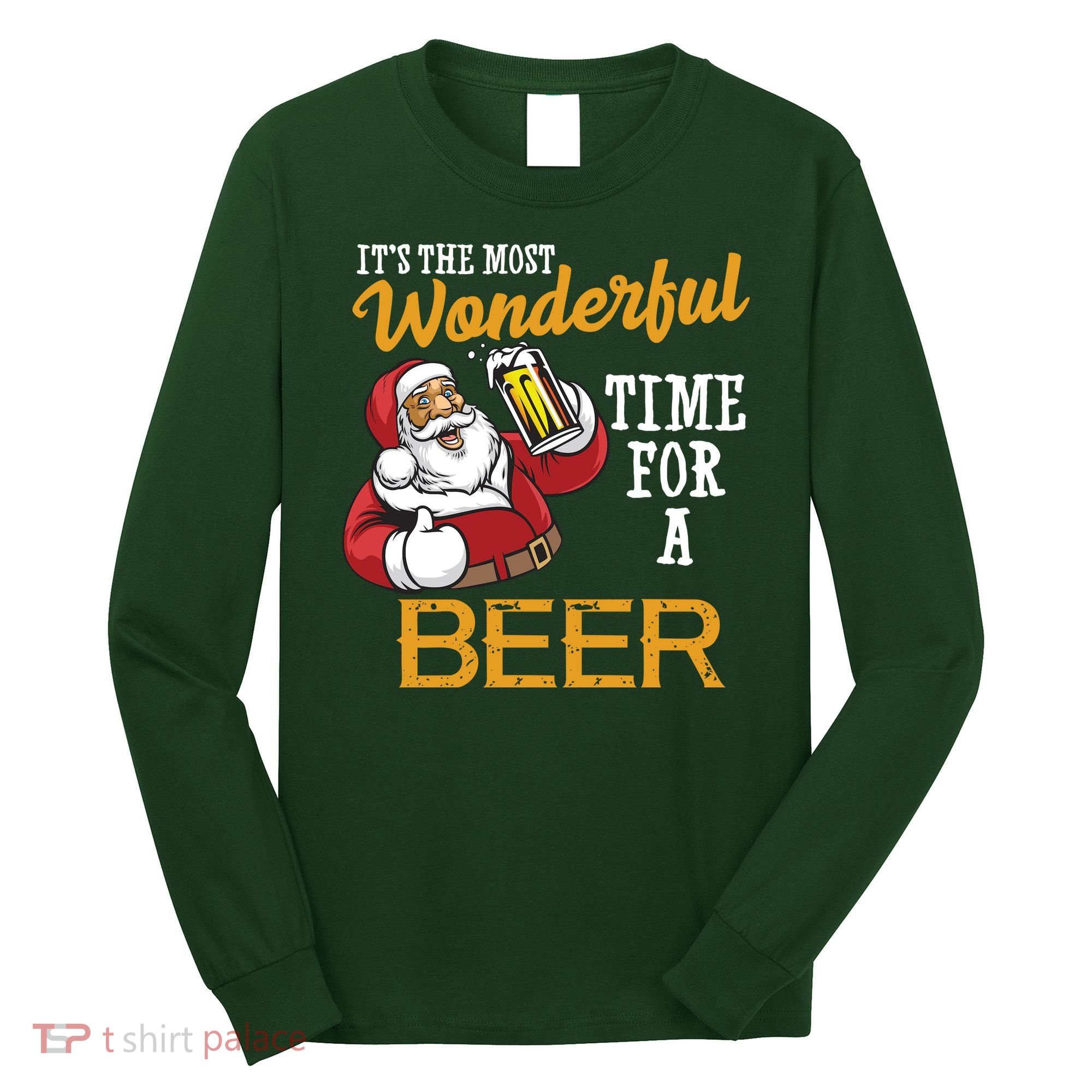 It's The Most Wonderful Time For A Beer Funny Santa Christmas Long Sleeve Shirt