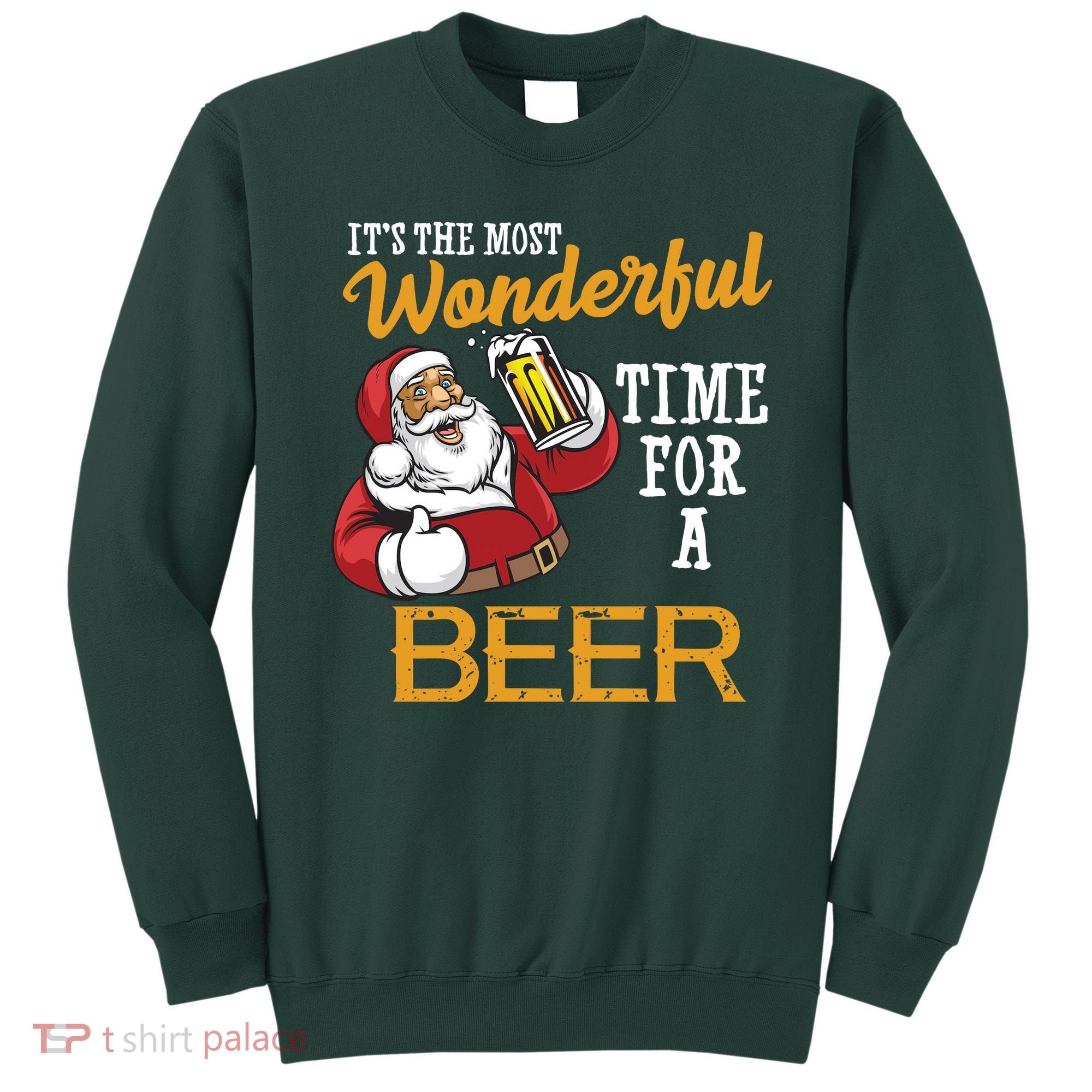 It's The Most Wonderful Time For A Beer Funny Santa Christmas Sweatshirt