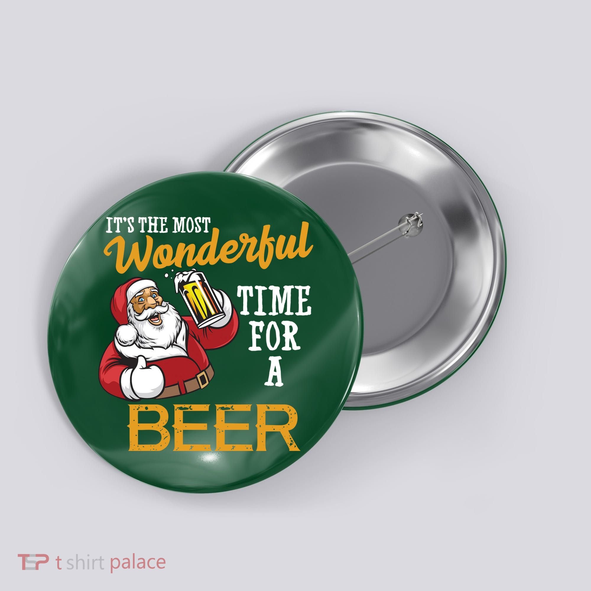 It's The Most Wonderful Time For A Beer Funny Santa Christmas Button
