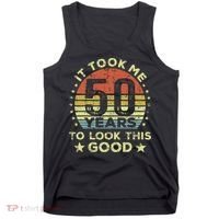 It Took Me 50 Years To Look This Good 50th Birthday Tank Top thumb 0