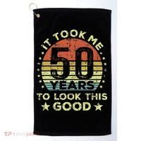 It Took Me 50 Years To Look This Good 50th Birthday Golf Towel thumb 0