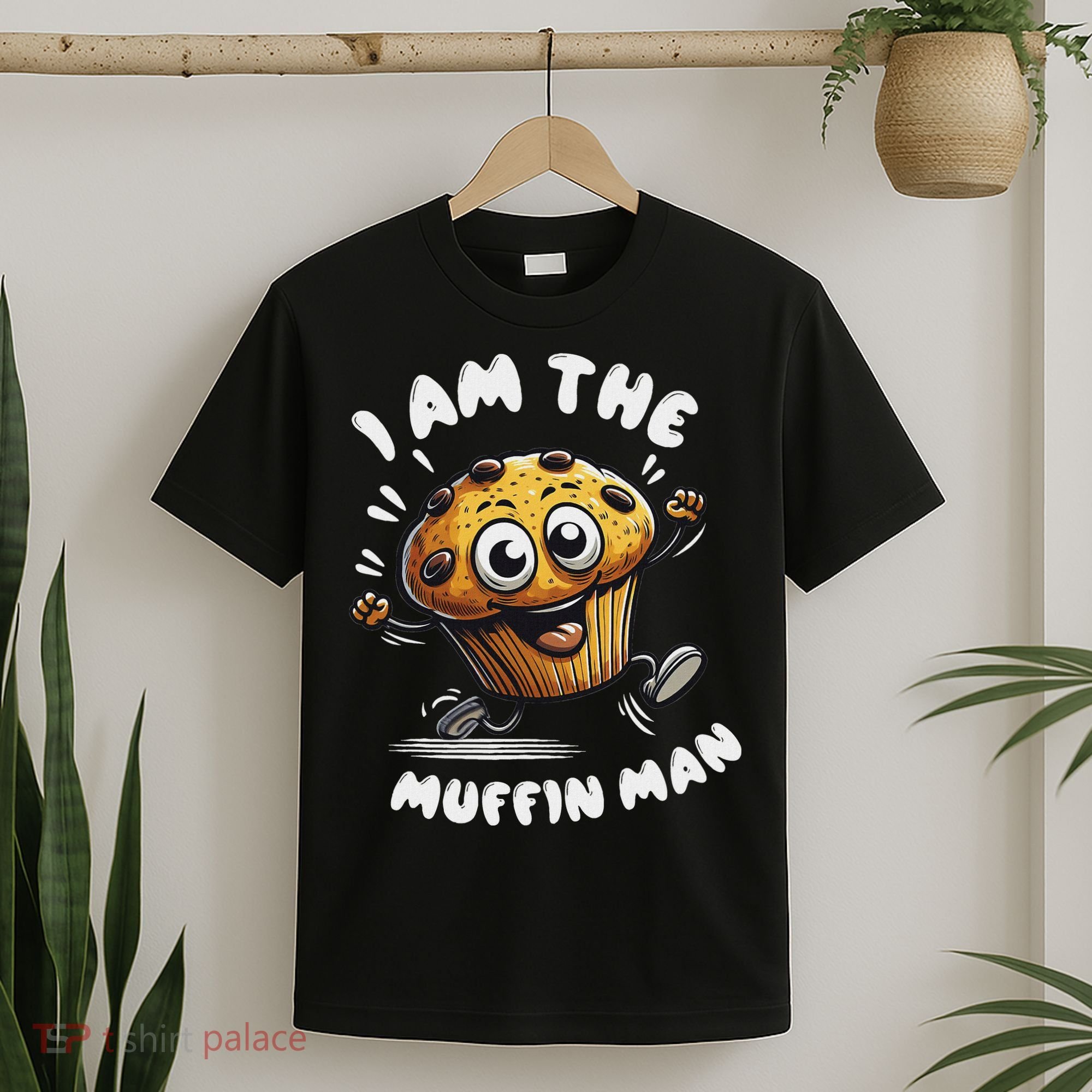 IM The Muffin Man! Muffin T-Shirt