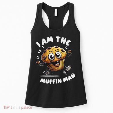 IM The Muffin Man! Muffin Women's Tank Top