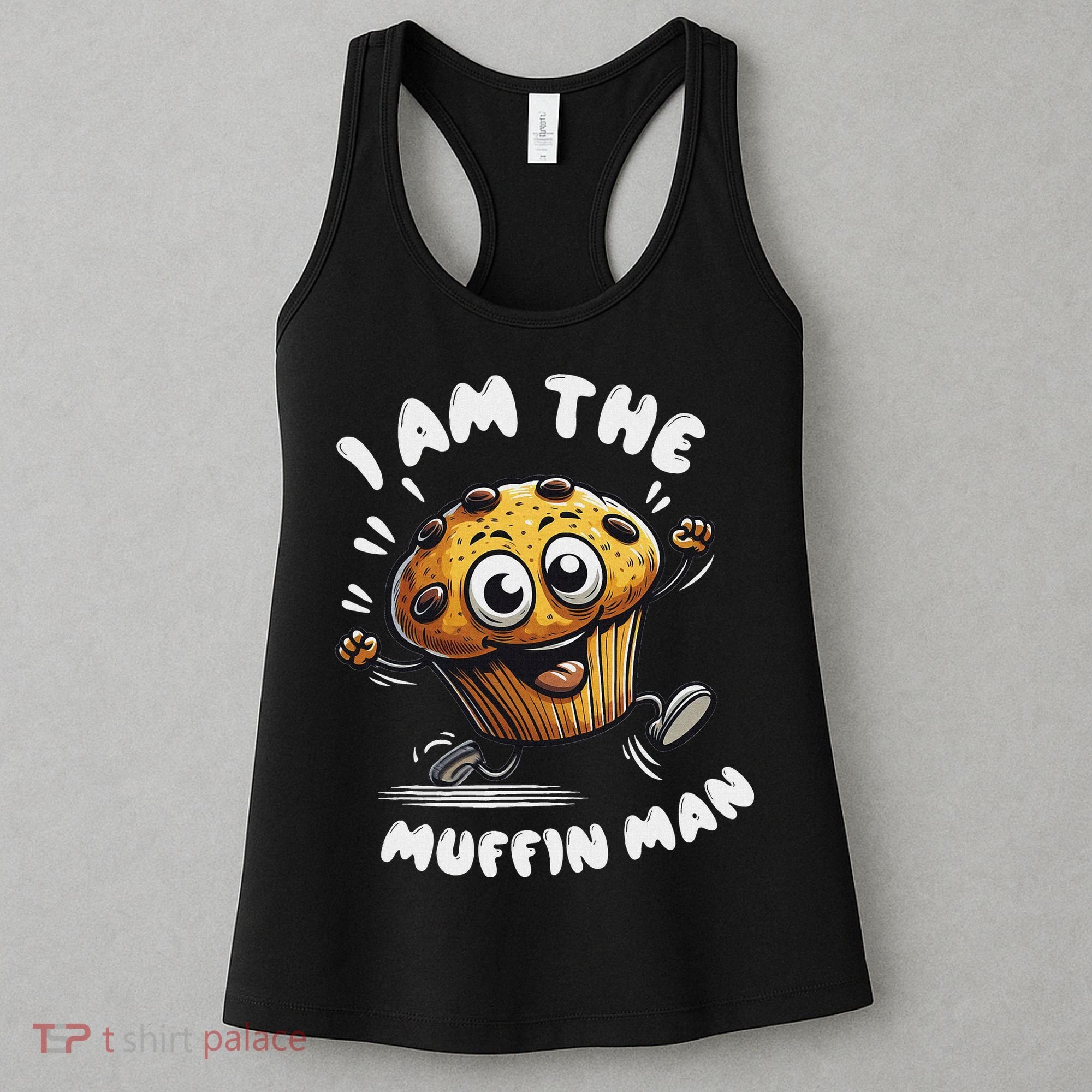 IM The Muffin Man! Muffin Women's Tank Top