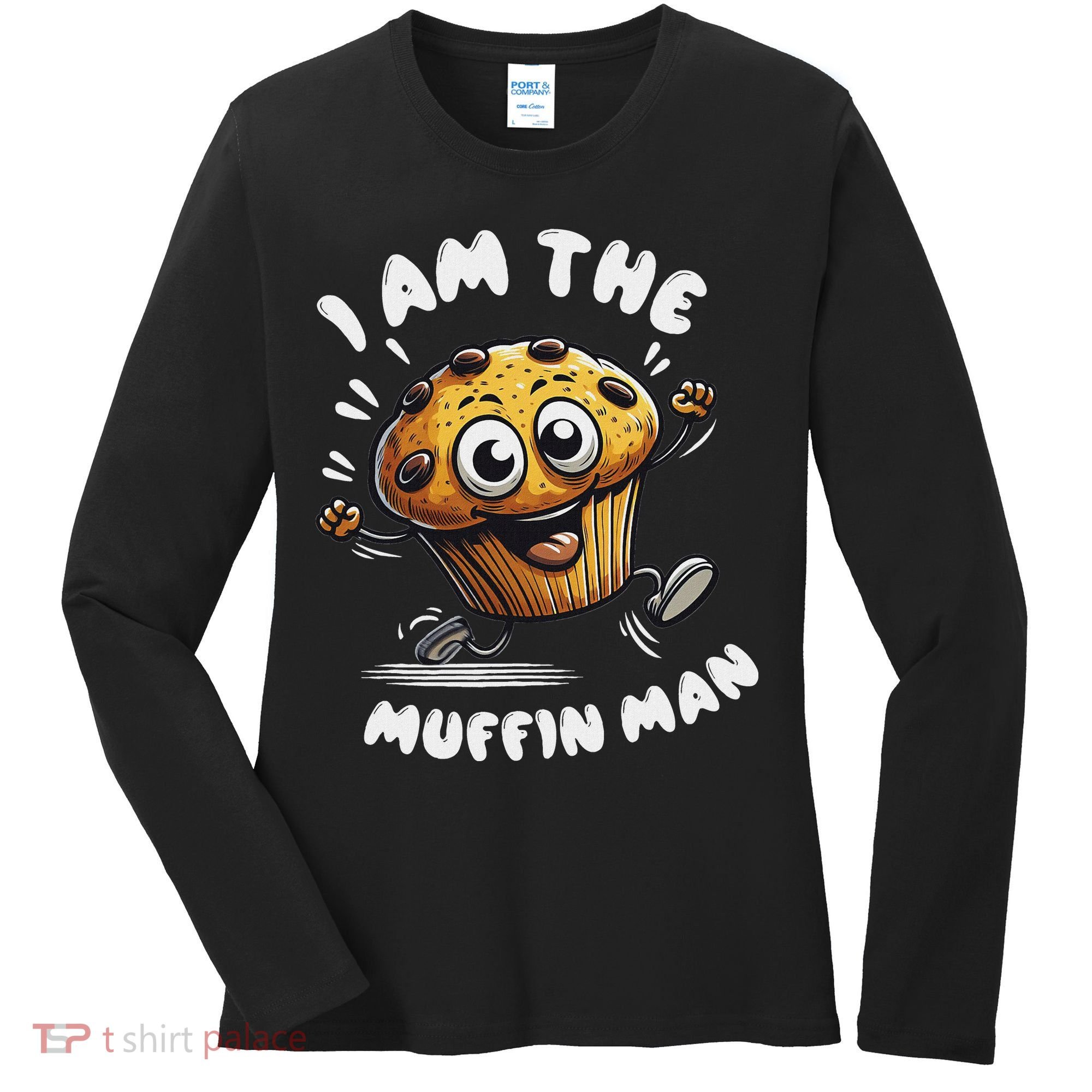 IM The Muffin Man! Muffin Women's Long Sleeve Shirt
