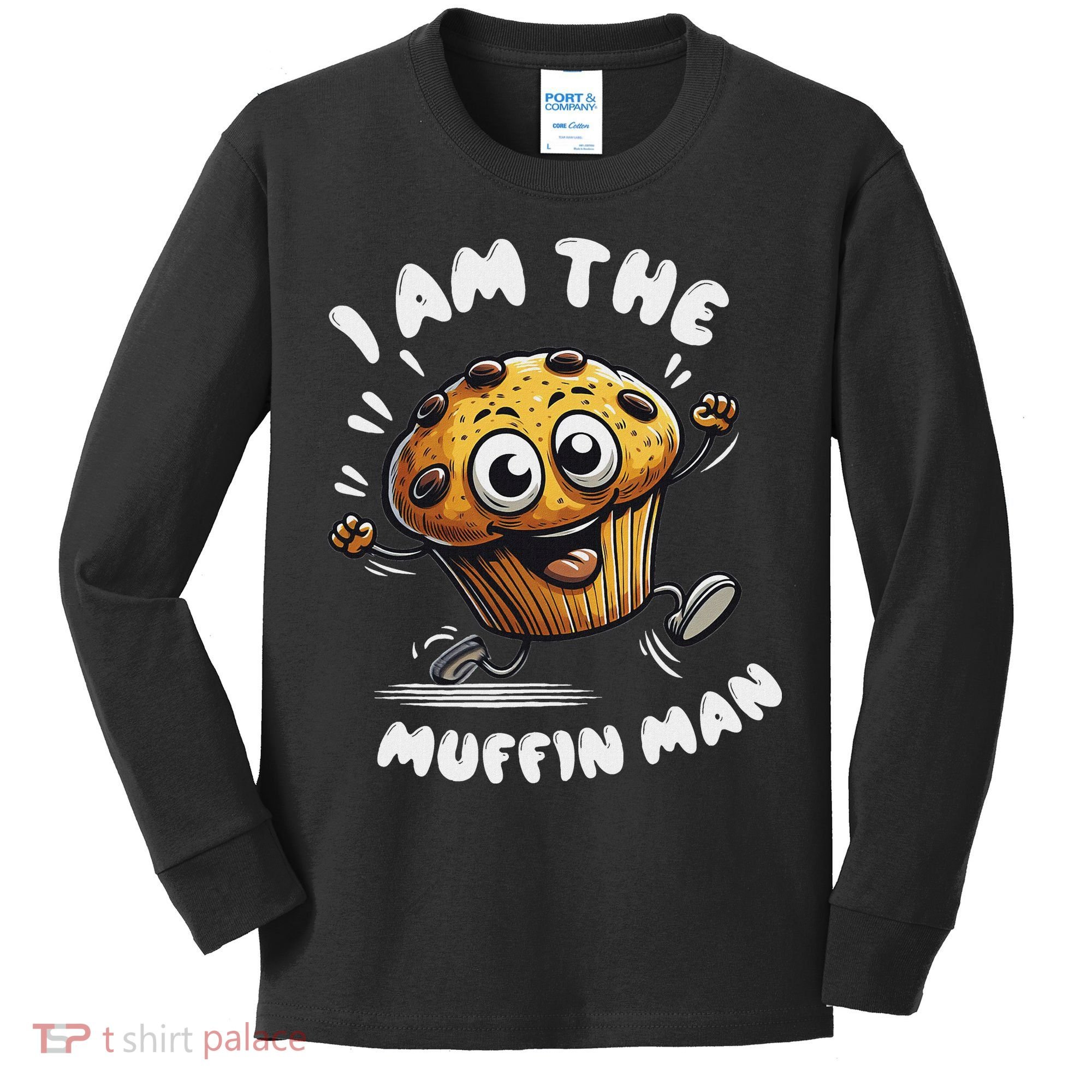 IM The Muffin Man! Muffin Kids Long Sleeve Shirt