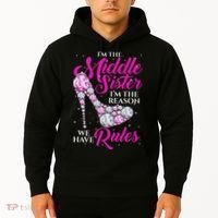 I'm The Middle Sister I Am Reason We Have Rules Sister Hoodie thumb 2