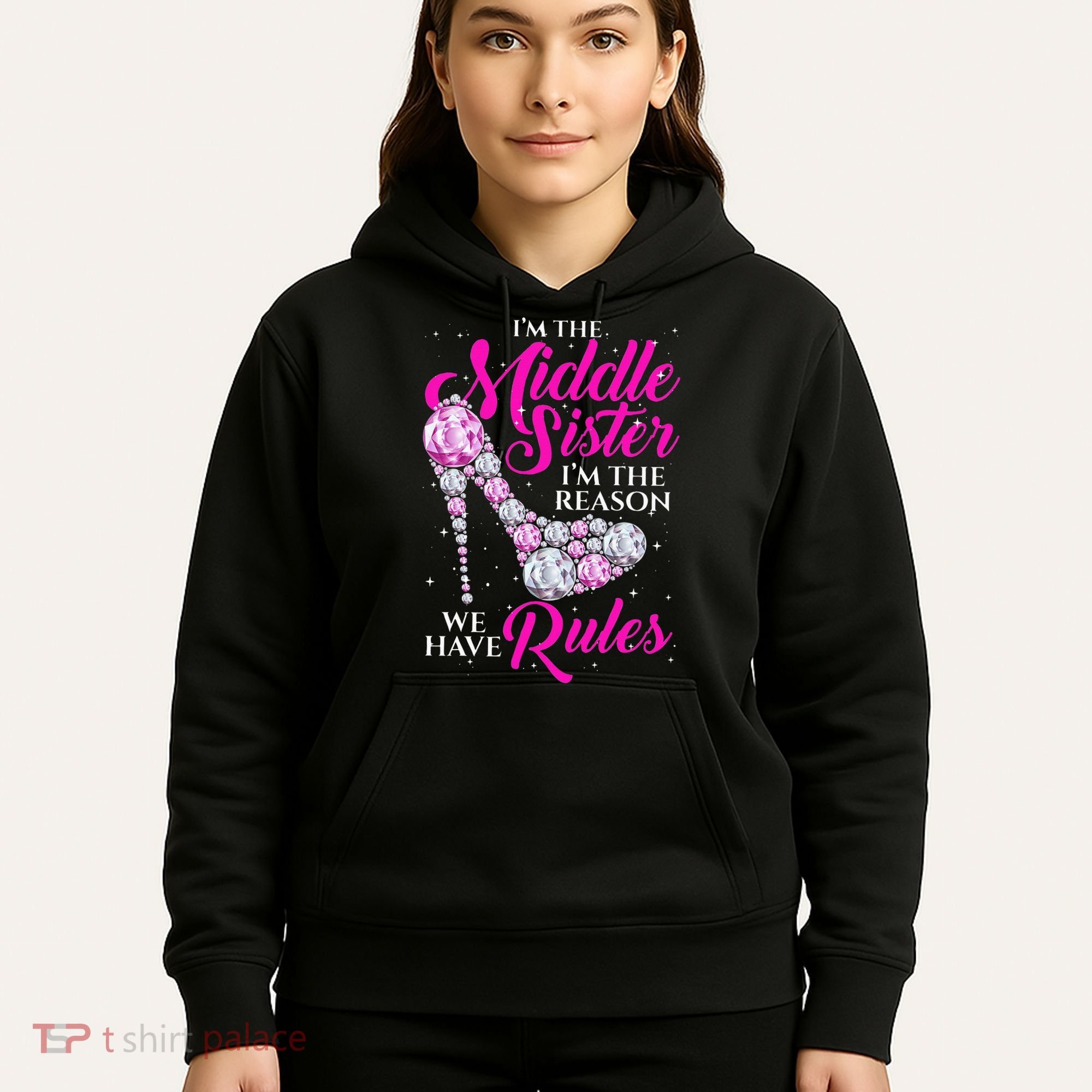 I'm The Middle Sister I Am Reason We Have Rules Sister Hoodie