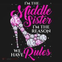 I'm The Middle Sister I Am Reason We Have Rules Sister Women's Hoodie thumb 2