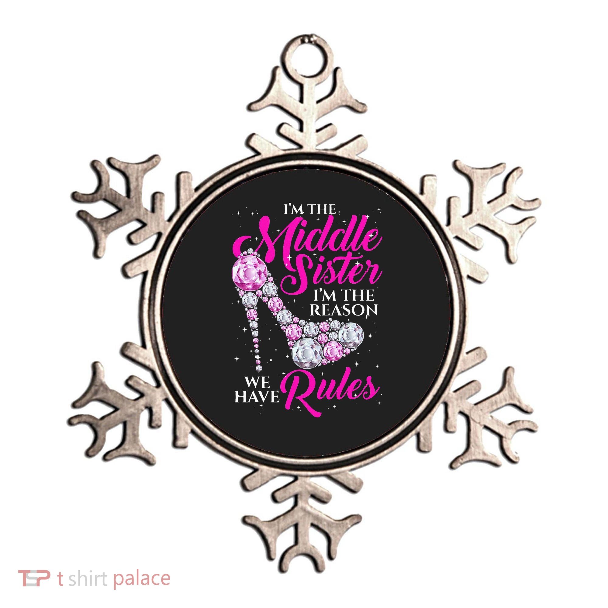 I'm The Middle Sister I Am Reason We Have Rules Sister Ornament