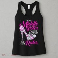 I'm The Middle Sister I Am Reason We Have Rules Sister Women's Tank Top thumb 3