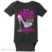 I'm The Middle Sister I Am Reason We Have Rules Sister Baby Bodysuit thumb 0