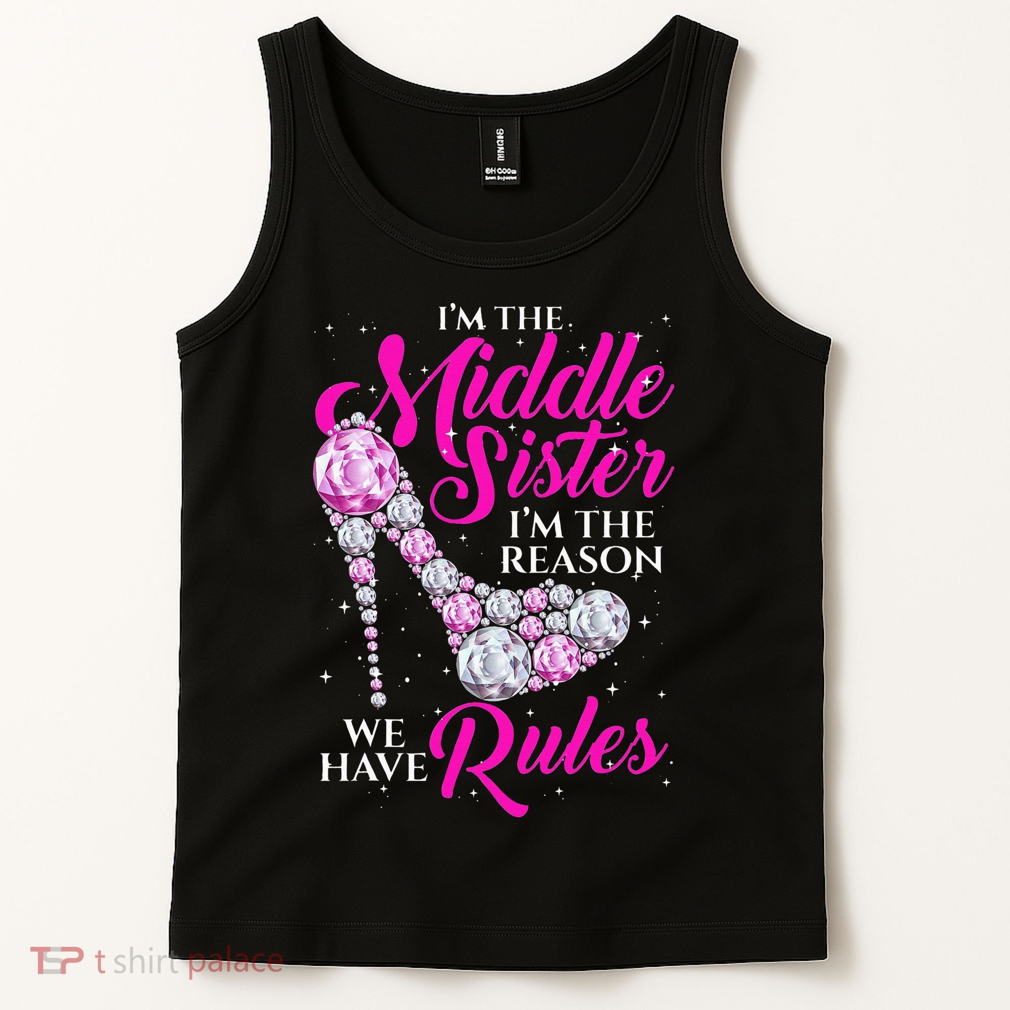 I'm The Middle Sister I Am Reason We Have Rules Sister Tank Top