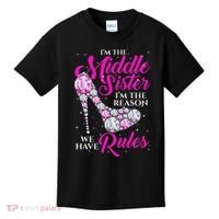 I'm The Middle Sister I Am Reason We Have Rules Sister Kids T-Shirt thumb 0