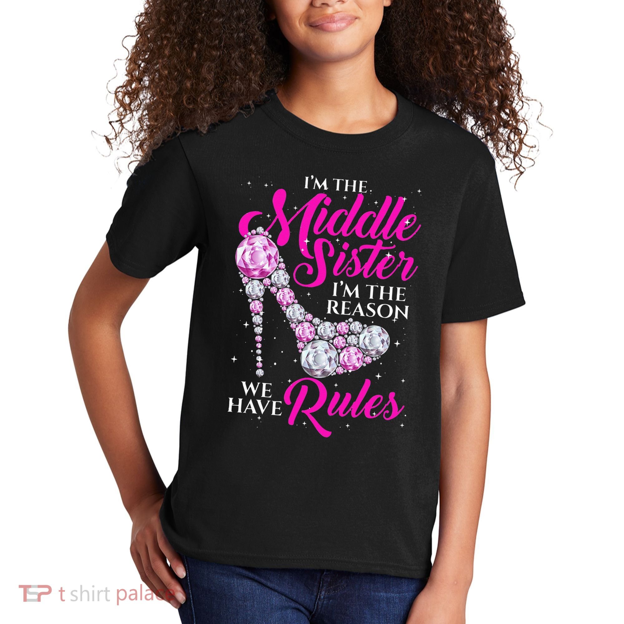 I'm The Middle Sister I Am Reason We Have Rules Sister Kids T-Shirt