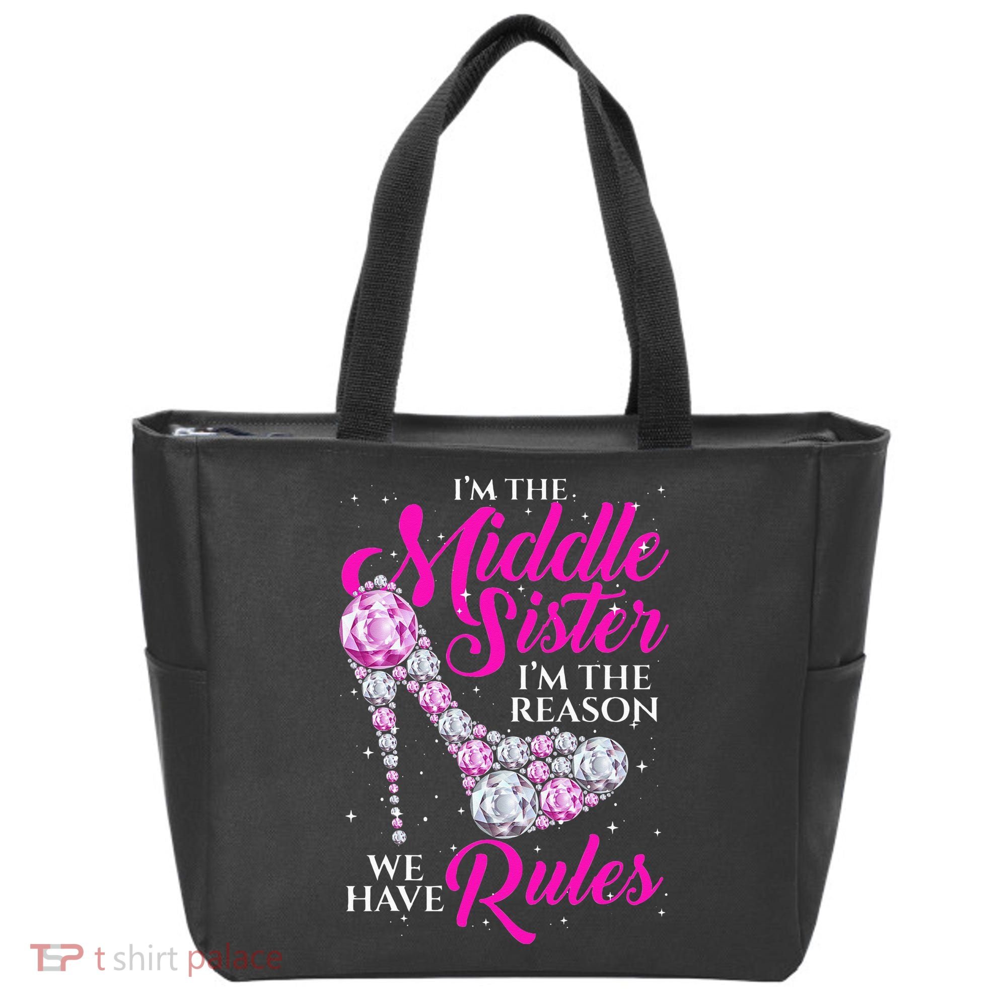 I'm The Middle Sister I Am Reason We Have Rules Sister Tote Bag