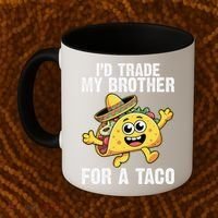 Id Trade My Brother For A Taco Funny Taco Cinco De Mayo Coffee Mug thumb 2