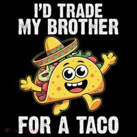 Id Trade My Brother For A Taco Funny Taco Cinco De Mayo Coffee Mug thumb 5