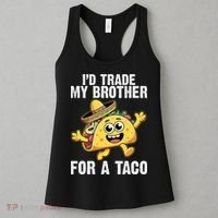 Id Trade My Brother For A Taco Funny Taco Cinco De Mayo Women's Tank Top thumb 3