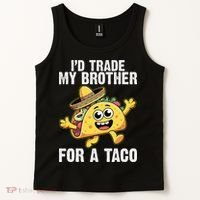 Id Trade My Brother For A Taco Funny Taco Cinco De Mayo Tank Top thumb 2