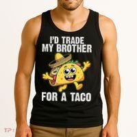 Id Trade My Brother For A Taco Funny Taco Cinco De Mayo Tank Top thumb 3