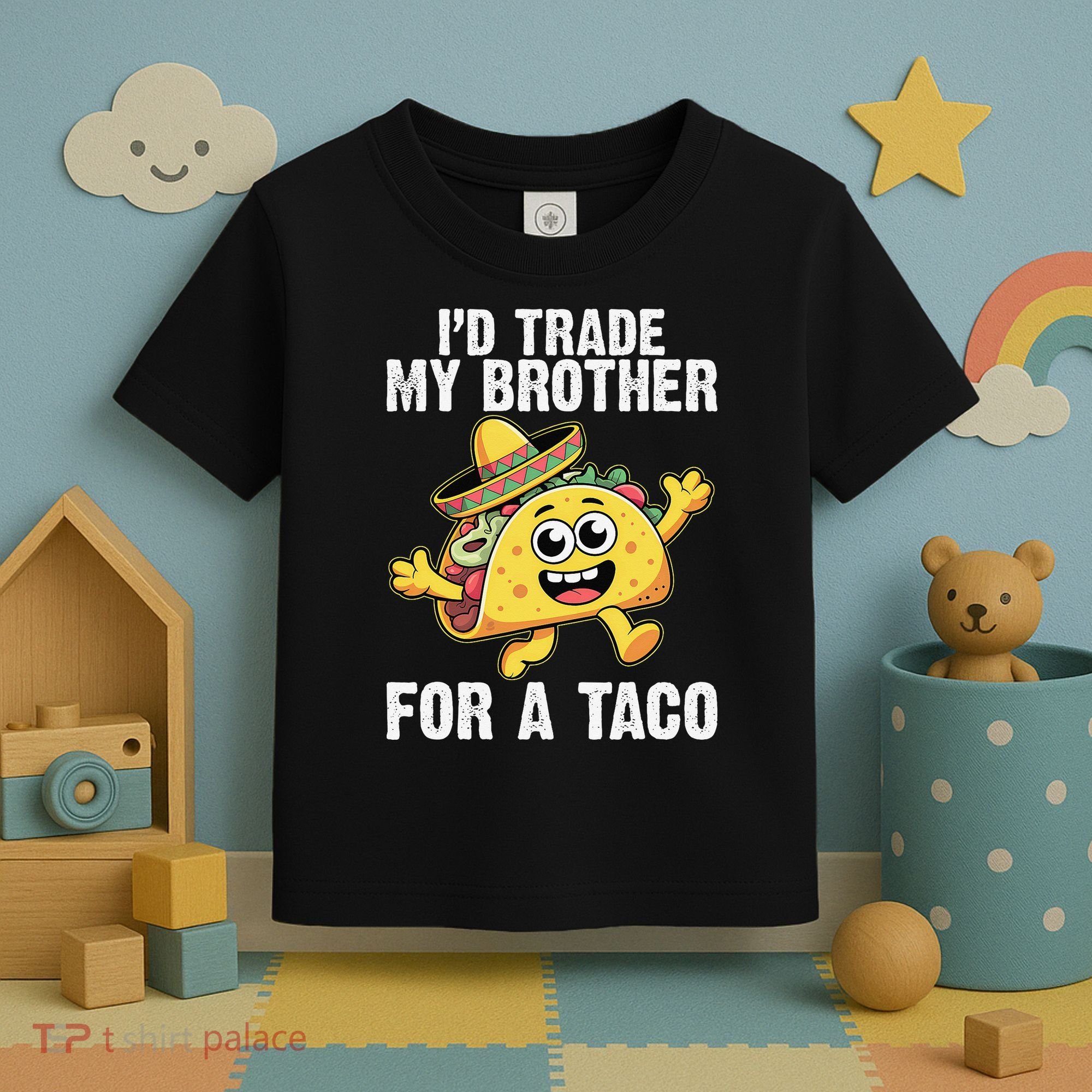 Id Trade My Brother For A Taco Funny Taco Cinco De Mayo Toddler T-Shirt