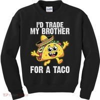 Id Trade My Brother For A Taco Funny Taco Cinco De Mayo Kids Sweatshirt thumb 0