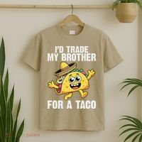 Id Trade My Brother For A Taco Funny Taco Cinco De Mayo T-Shirt thumb 2