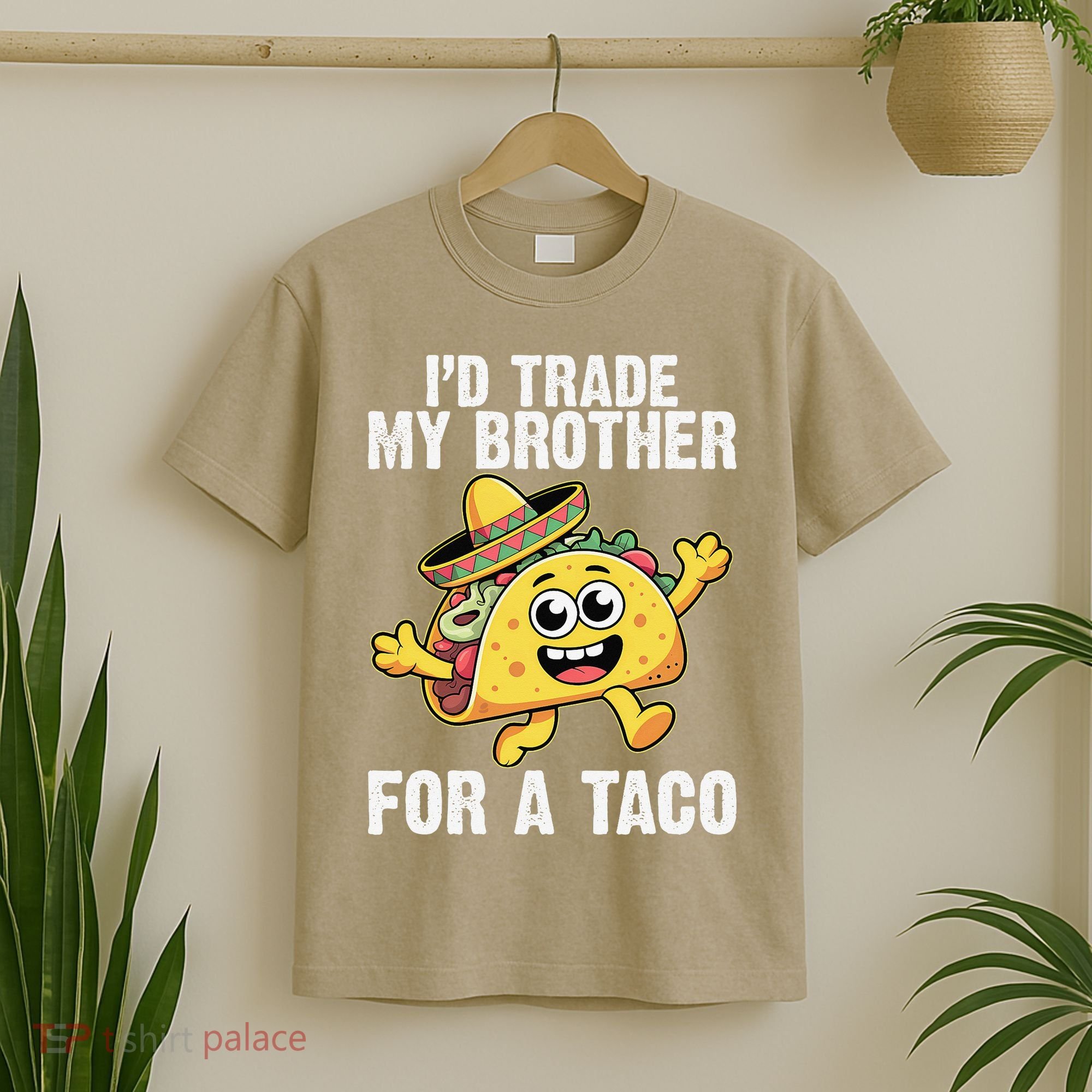 Id Trade My Brother For A Taco Funny Taco Cinco De Mayo T-Shirt