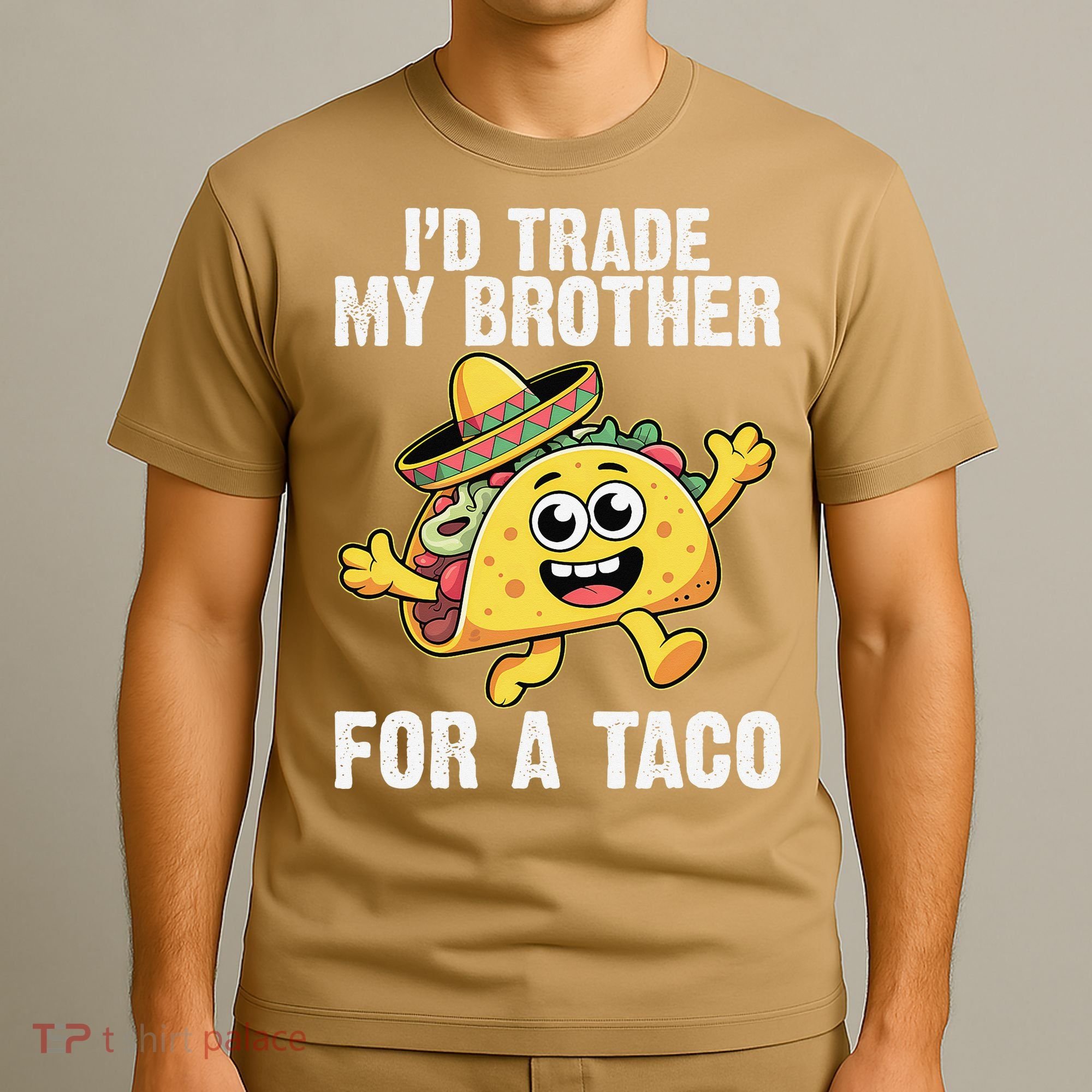 Id Trade My Brother For A Taco Funny Taco Cinco De Mayo T-Shirt