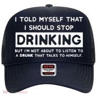 I Told Myself That I Should Stop Drinking Hat thumb 0