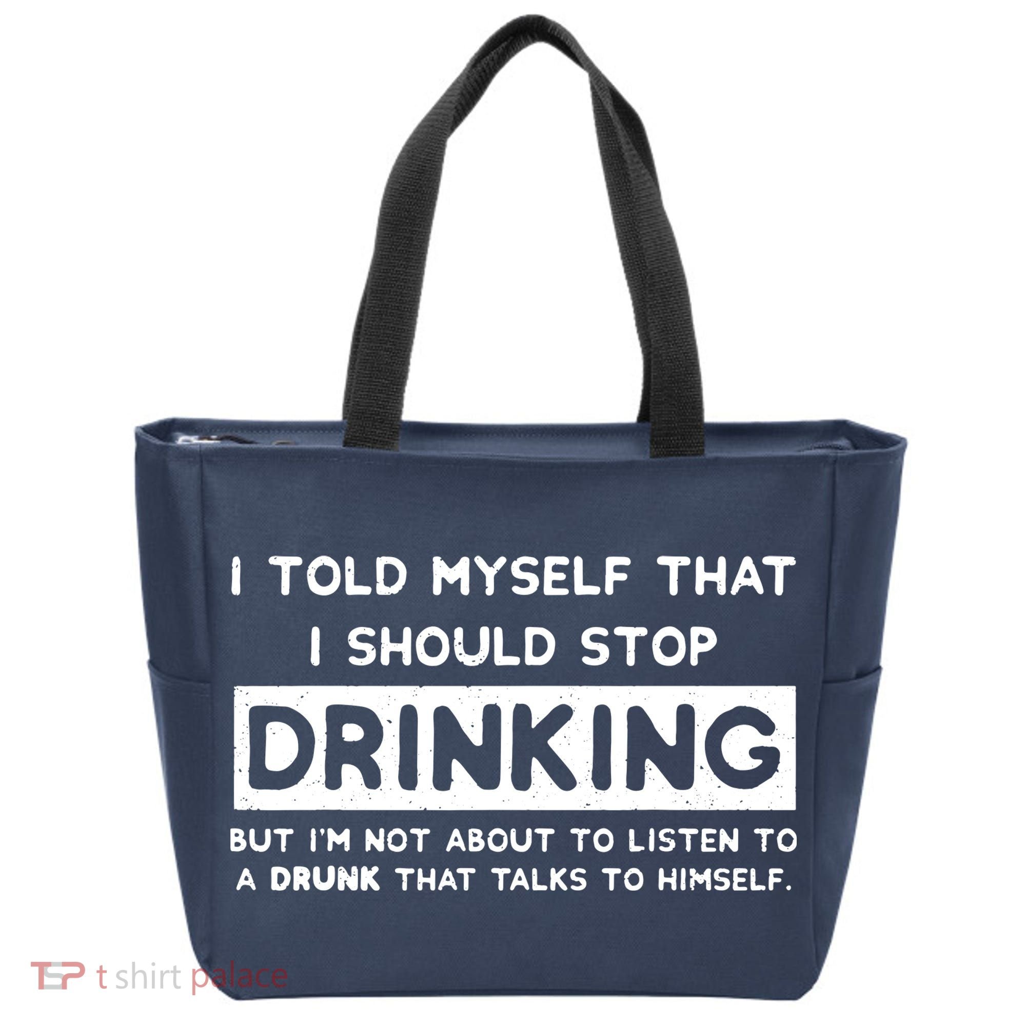 I Told Myself That I Should Stop Drinking Tote Bag