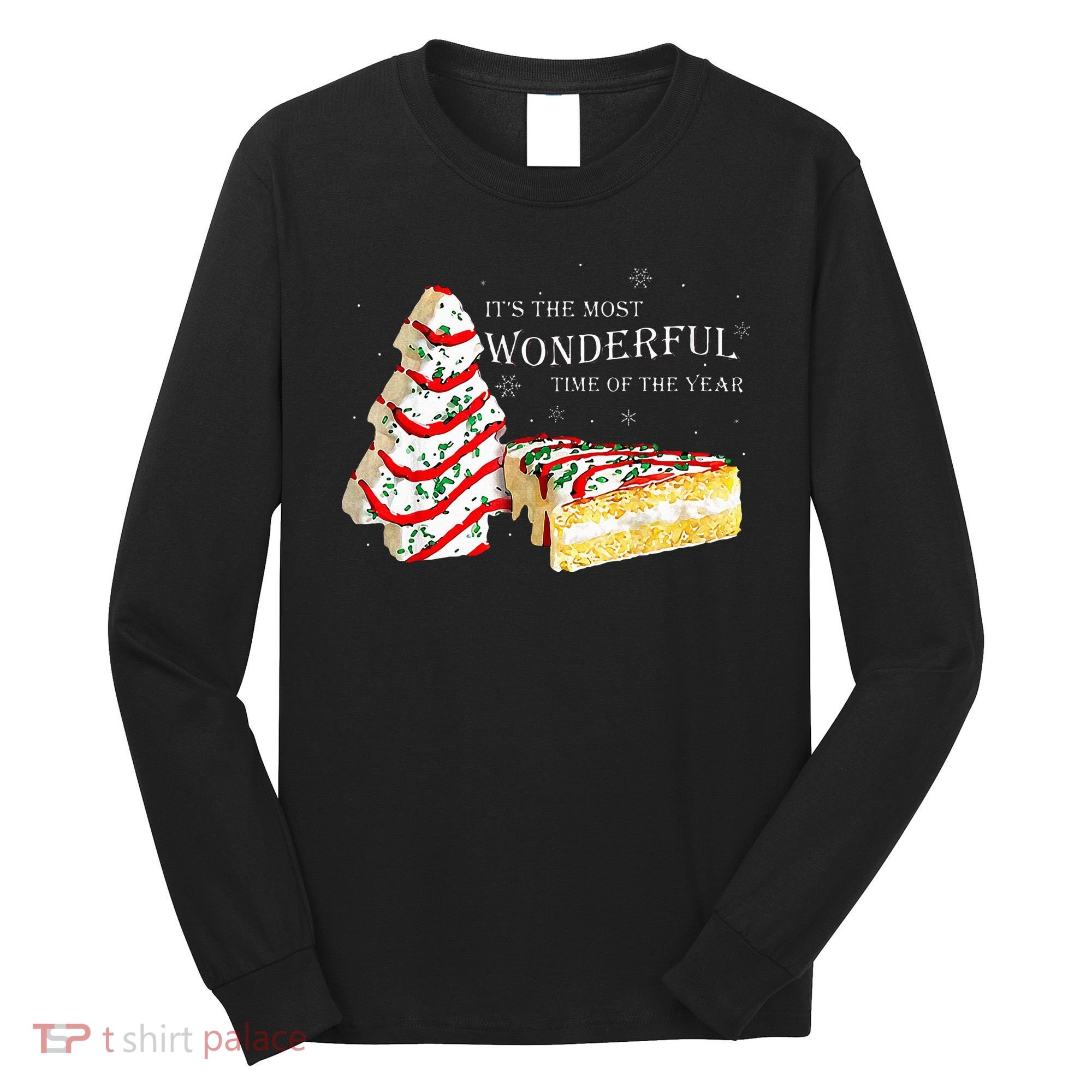 Its The Most Wonderful Time Of The Year Snack Cake Christmas Long Sleeve Shirt