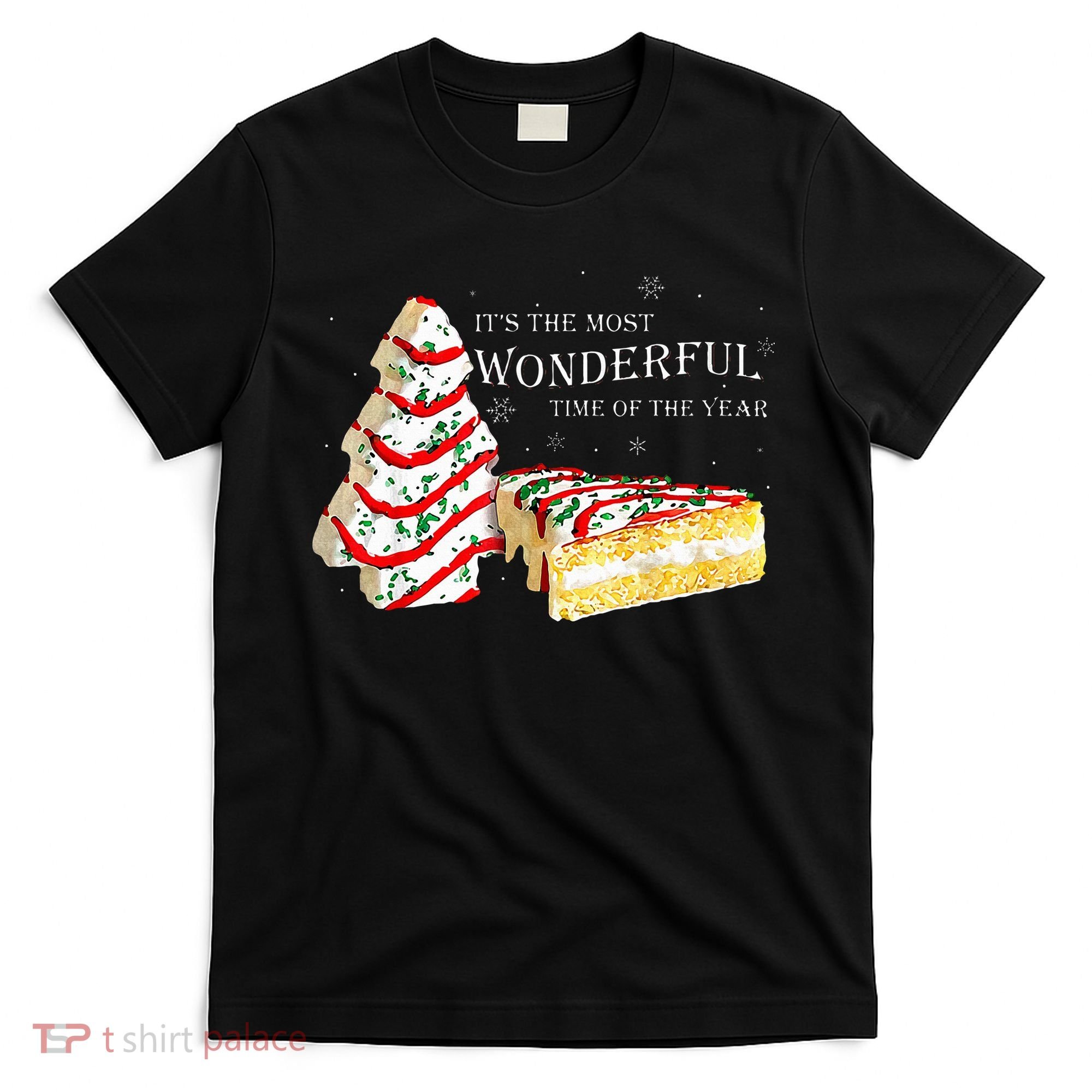 Its The Most Wonderful Time Of The Year Snack Cake Christmas T-Shirt