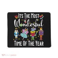 It's The Most Wonderful Funny Nutcracker Squad Mousepad thumb 0
