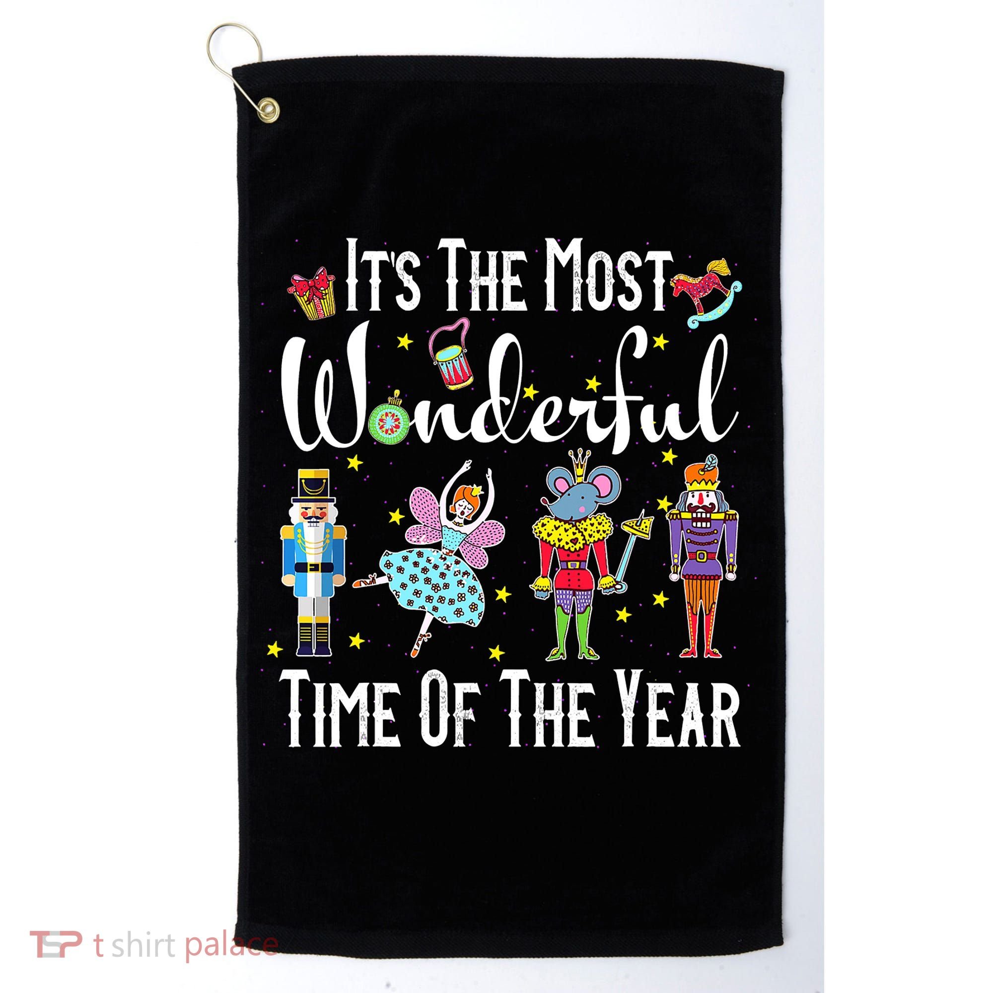 It's The Most Wonderful Funny Nutcracker Squad Golf Towel