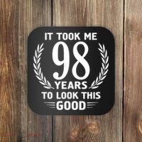 It Took Me 98 Years To Look This Good 98th Birthday Coaster thumb 0