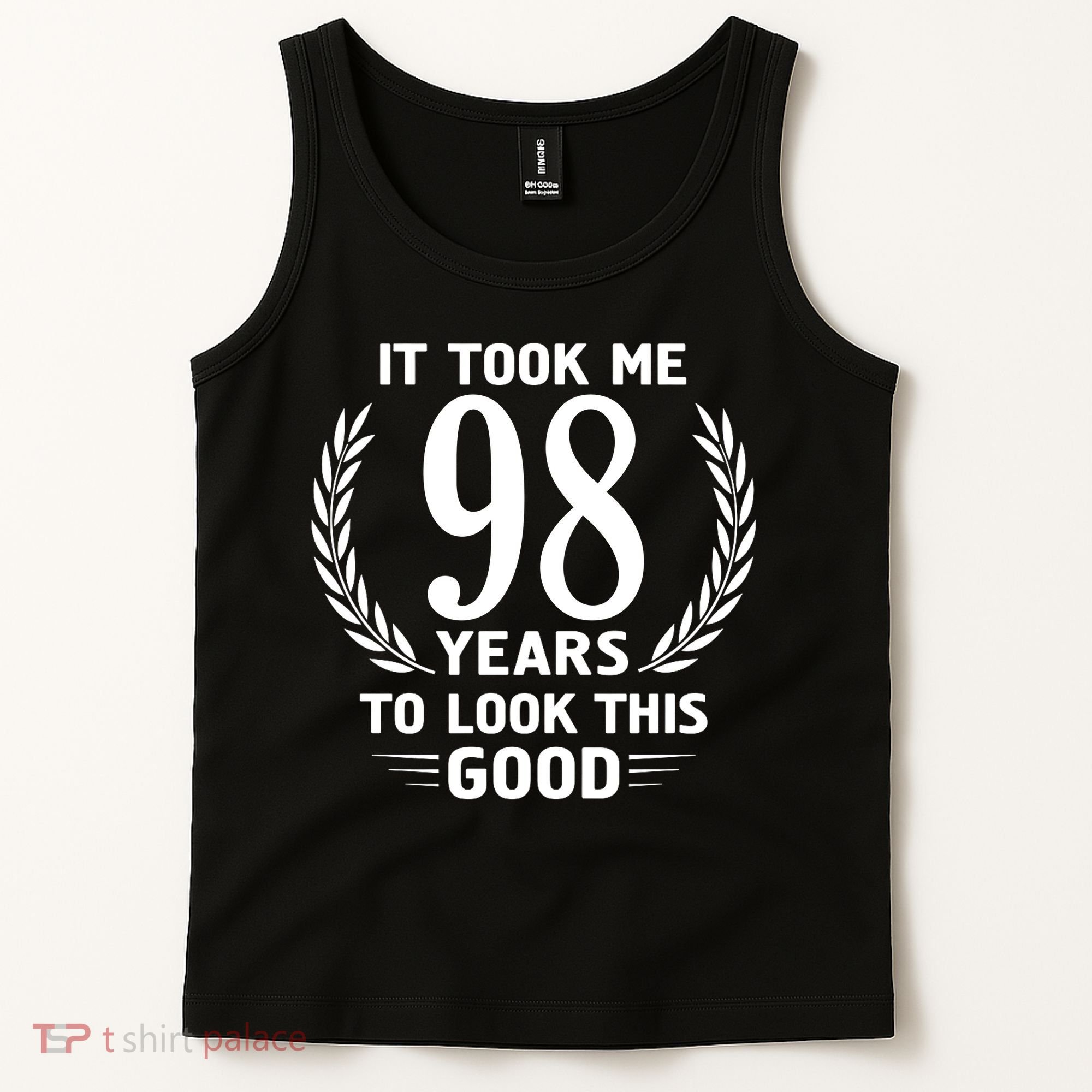 It Took Me 98 Years To Look This Good 98th Birthday Tank Top