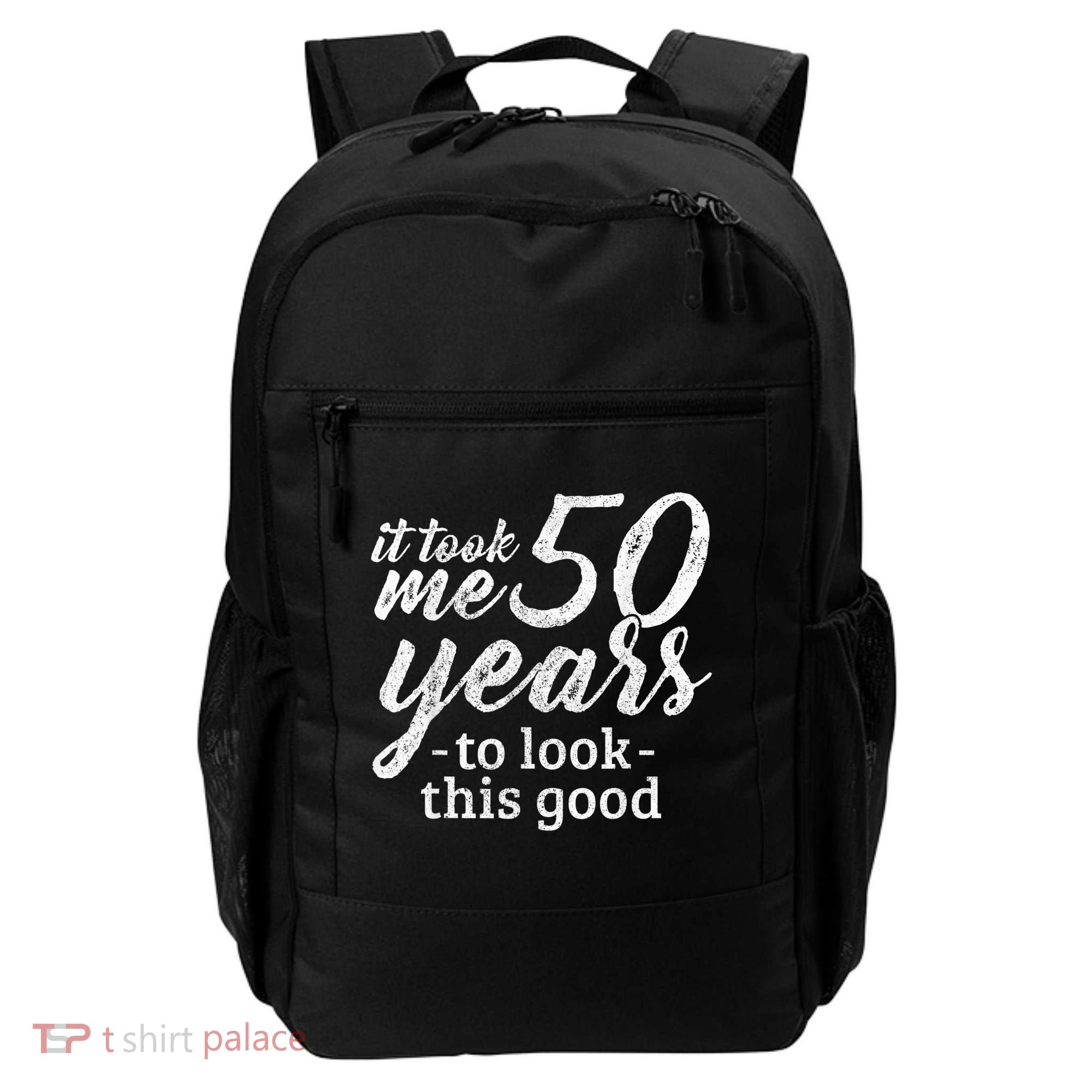 It Took Me 50 Years To Look This Good Funny 50th Birthday Backpack