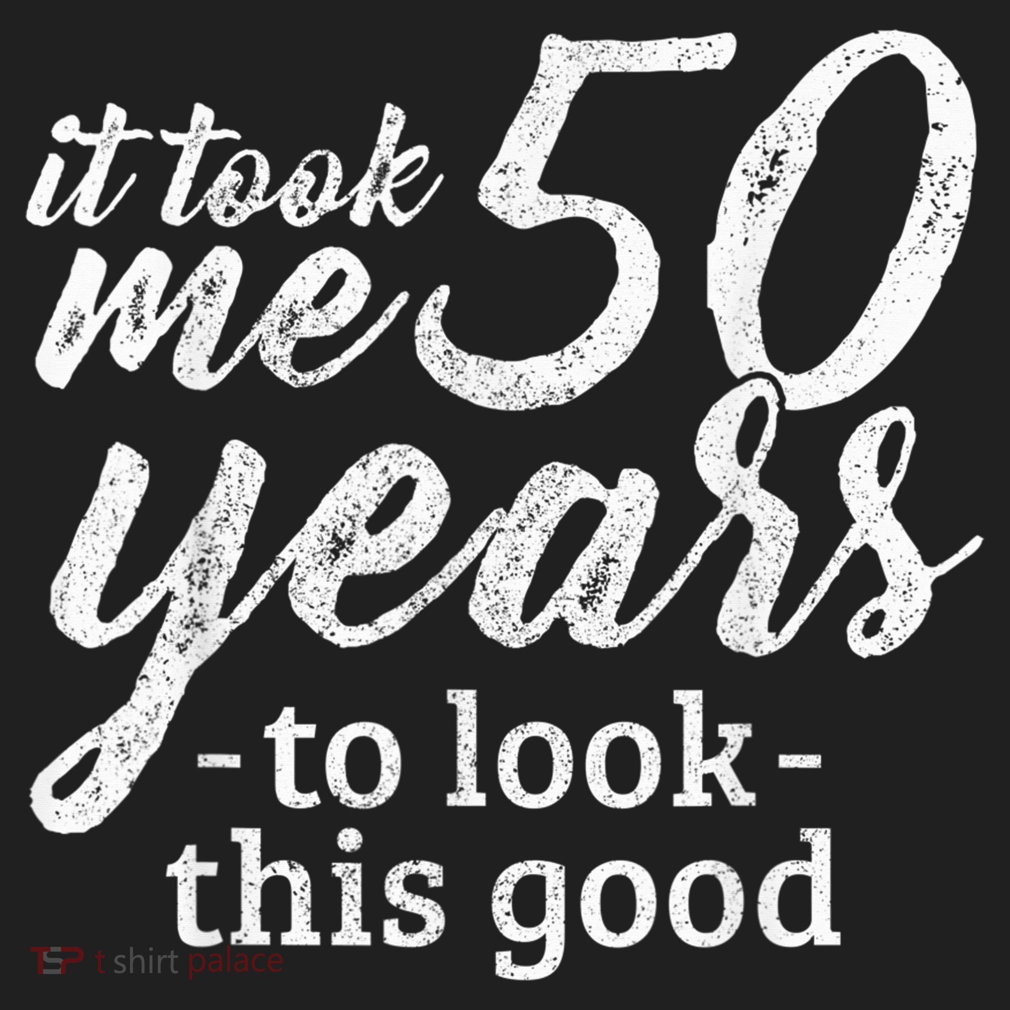 It Took Me 50 Years To Look This Good Funny 50th Birthday Tumbler