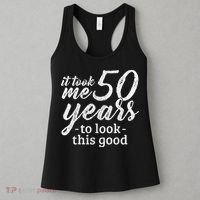It Took Me 50 Years To Look This Good Funny 50th Birthday Women's Tank Top thumb 3