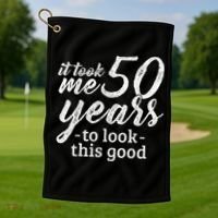 It Took Me 50 Years To Look This Good Funny 50th Birthday Golf Towel thumb 1