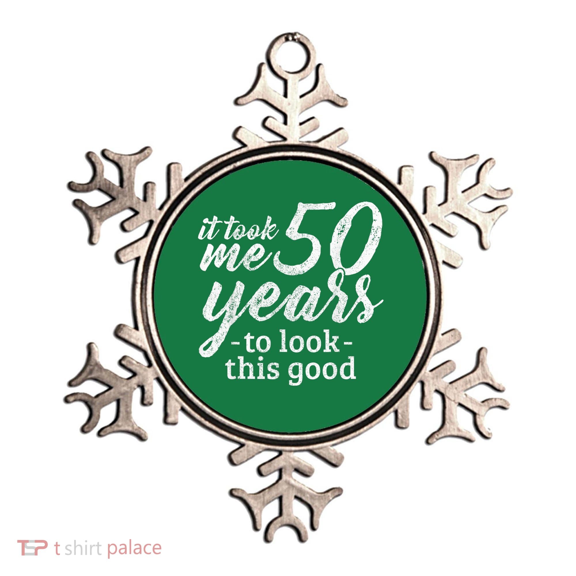 It Took Me 50 Years To Look This Good Funny 50th Birthday Ornament