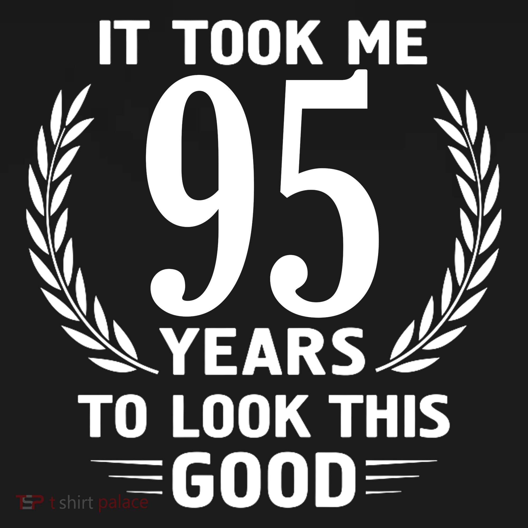 It Took Me 95 Years To Look This Good 95th Birthday Women's Hoodie