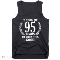 It Took Me 95 Years To Look This Good 95th Birthday Tank Top thumb 0